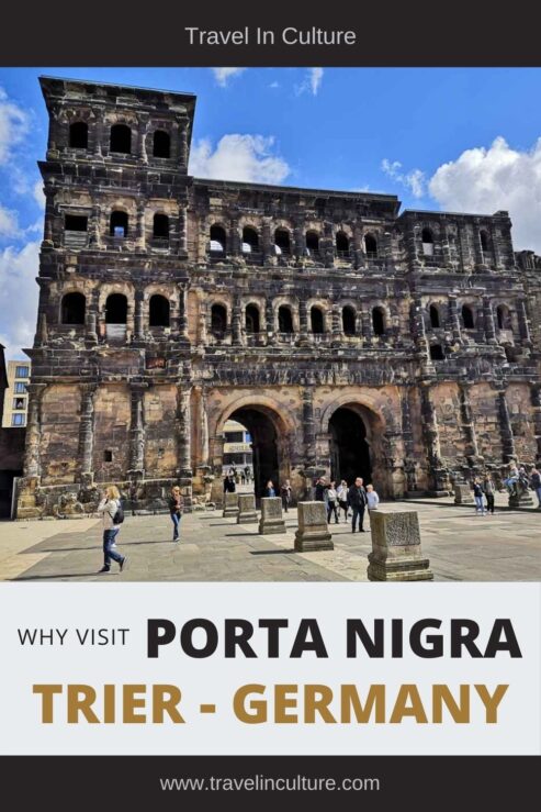 Why Visit Porta Nigra in Trier, Germany