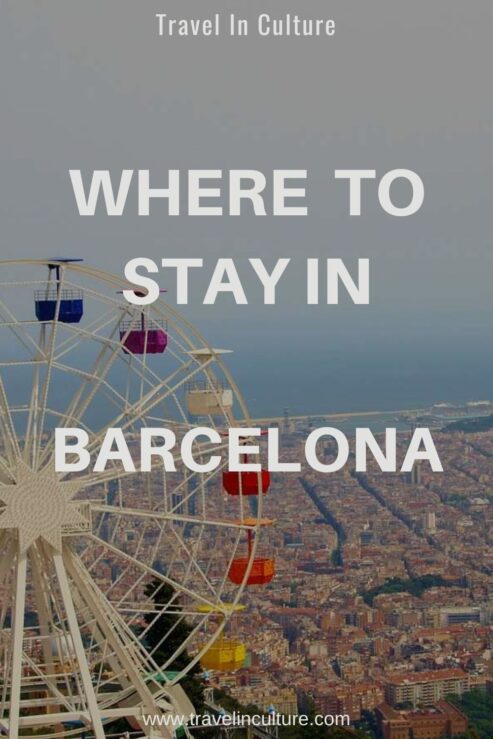 Where to Stay in Barcelona – The 6 Best Areas, Neighbourhoods & Places